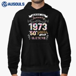 50th Birthday Made In January 1973 50 Year Of Being Awesome Hoodie