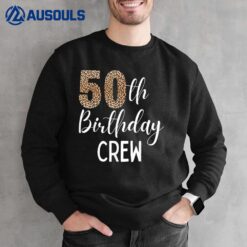 50th Birthday Squad Party Crew with Leopard Print Sweatshirt