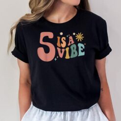 5 Is A Vibe Girls 5th Birthday Five Pink Boho Hippie Cute T-Shirt