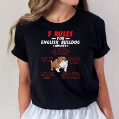 5 Rules For English Bulldog Owners Ver 2 T-Shirt