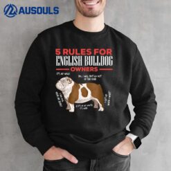 5 Rules For English Bulldog Owners Sweatshirt