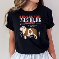 5 Rules For English Bulldog Owners T-Shirt