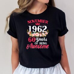 60 Year Old Born In November 1962 60th Birthday Gifts Women T-Shirt