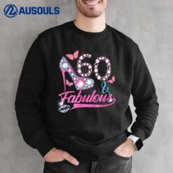 60 Year Old Gifts 60 & Fabulous 60th Birthday Sweatshirt