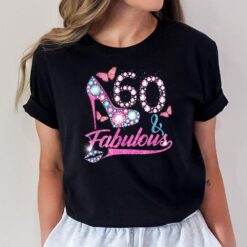 60 Year Old Gifts 60 & Fabulous 60th Birthday T-Shirt