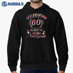 60 Years Of Being Awesome 60 Years Old 60th Birthday Hoodie