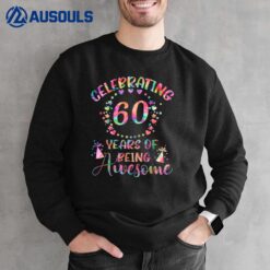 60 Years Of Being Awesome 60 Years Old 60th Birthday Sweatshirt