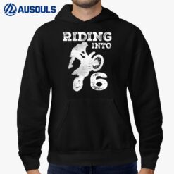 6 Years Old Gifts Riding Into 6 Dirt Bike 6th Birthday Boy Hoodie