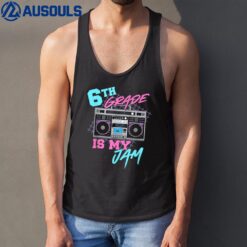 6th Grade Is My Jam Vintage 80s Boombox Teacher 100th Day Tank Top