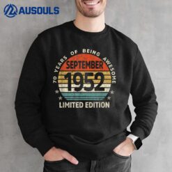 70 Yr Old Gifts 70th Birthday September 1952 Limited Edition Sweatshirt