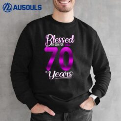 70th Birthday Gifts Blessed by God for 70 Years Old Crown Sweatshirt