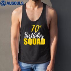 70th Happy Birthday Squad Party Bday Family Group Reunion Tank Top