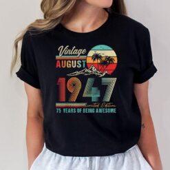 75 Years Old 75th Birthday Decoration Vintage August 1947 T-Shirt