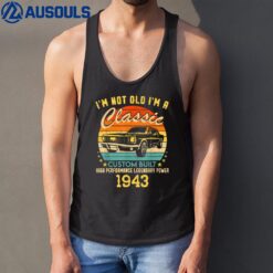 79 years old Gifts I'm Not Old I'm A Classic 1943 79th BDay Tank Top