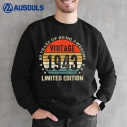 80 Year Old Gifts Vintage 1943 Limited Edition 80th Birthday Sweatshirt