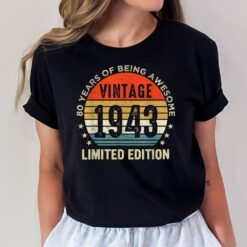 80 Year Old Gifts Vintage 1943 Limited Edition 80th Birthday T-Shirt