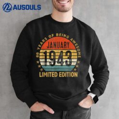 80 Years Old Gift January 1943 Limited Edition 80th Birthday Sweatshirt