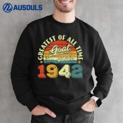 80th Birthday 80 Years Old GOAT Since 1942 Sweatshirt