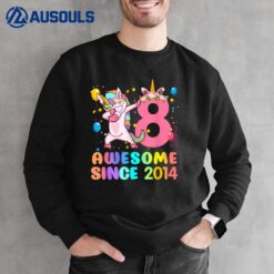 8th Birthday 8 Year Old Awesome Since 2014 Dabbing Unicorn Sweatshirt