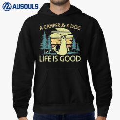 A Camper And A Dog Life Is Good Camping Dog Lover Hoodie
