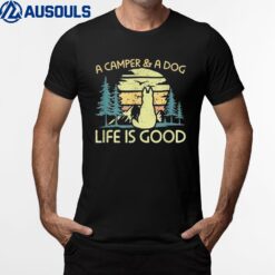 A Camper And A Dog Life Is Good Camping Dog Lover T-Shirt
