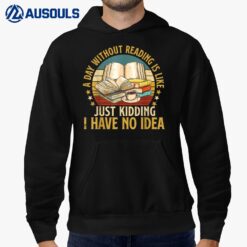 A Day Without Reading Funny Book Lover Book Nerd Librarian Hoodie