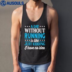 A Day Without Running Funny Runner Running Tank Top