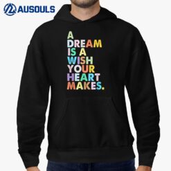 A Dream Is A Wish Your Heart Makes Women Funny Girl Birthday Hoodie