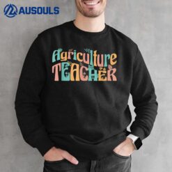 AG Teacher Future Farmer Agriculture Teacher Sweatshirt