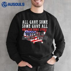 ALL GAVE SOME VETERANS AGAINST TRUMP Anti Trump Sweatshirt