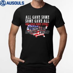 ALL GAVE SOME VETERANS AGAINST TRUMP Anti Trump T-Shirt