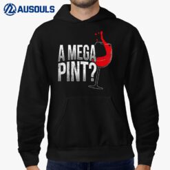 A Mega Pint Hoodie