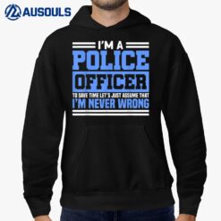 A Police Officer For Police Officer Hoodie