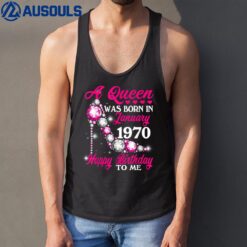 A Queen Was Born In January 1970 Happy 53rd Birthday To Me Tank Top