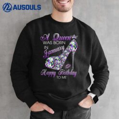 A Queen Was Born In January Diamond Happy Birthday To Me Sweatshirt