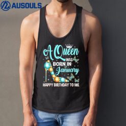 A Queen Was Born In January Happy Birthday To Me Gifts Tank Top