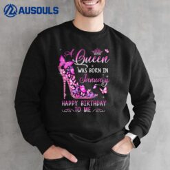 A Queen Was Born In January Happy Birthday To Me Pink Ver 2 Sweatshirt