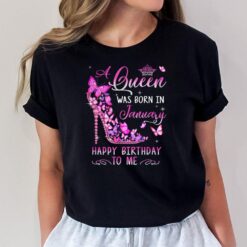 A Queen Was Born In January Happy Birthday To Me Pink T-Shirt