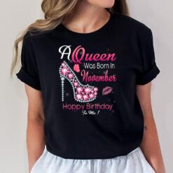 A Queen Was Born In November Birthday Gifts T-Shirt