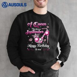 A Queen Was Born In September Happy Birthday To Me Diamond Sweatshirt