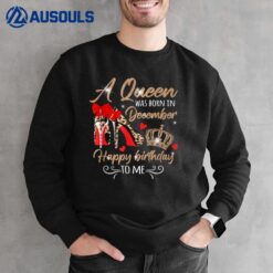 A Queen Was Born in December Birthday To Me Diamond Crown Sweatshirt