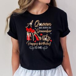 A Queen Was Born in December Birthday To Me Diamond Crown T-Shirt