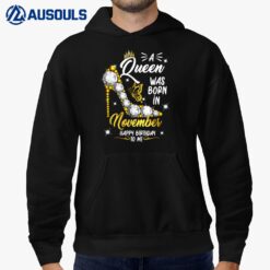 A Queen Was Born in November Happy Birthday To Me Hoodie