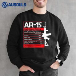 AR-15 Nutrition Facts Gun Rifle Funny Gun Guy Gift AR15 Sweatshirt