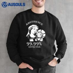 Abstinence 99.99 Effective Jesus funny Christmas Virgin Sweatshirt