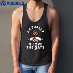 Actually I Love The Gays Jesus Tank Top