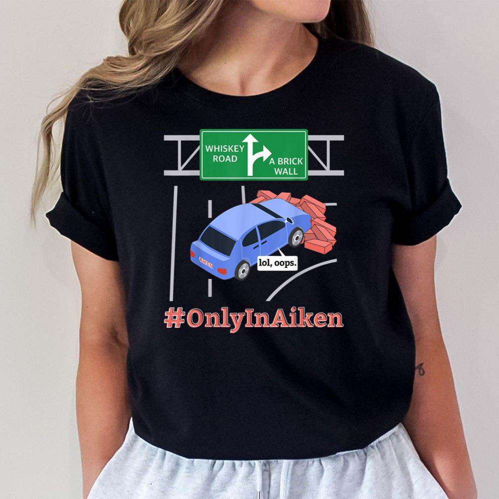 Aiken, SC, Brick Wall Meme Unisex T-Shirt