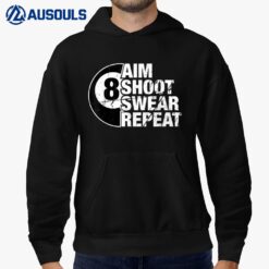 Aim Shoot Swear Repeat 8 Ball Pool Billiards Player Hoodie