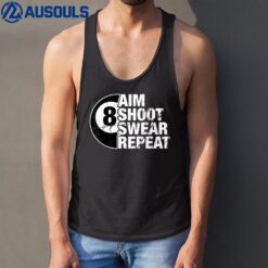 Aim Shoot Swear Repeat 8 Ball Pool Billiards Player Tank Top