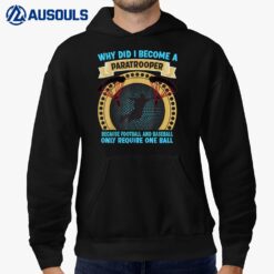 Airborne Division Veteran  Why Did I Become A Paratrooper Hoodie